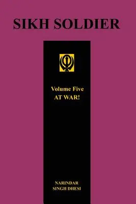 SIKH SOLDIER - AT WAR! Tom 5 - SIKH SOLDIER - AT WAR!Volume 5