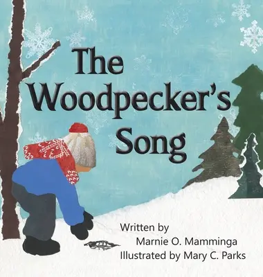 Pieśń dzięcioła - The Woodpecker's Song