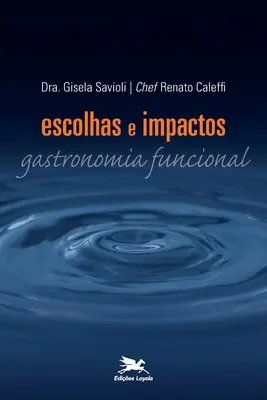 Escolhas e impactos - Gastronomia funkcjonalna - Escolhas e impactos - Gastronomia funcional