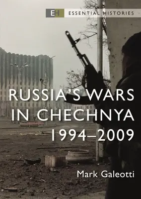 Wojny Rosji w Czeczenii: 1994-2009 - Russia's Wars in Chechnya: 1994-2009