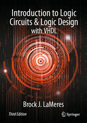 Wprowadzenie do obwodów logicznych i projektowania układów logicznych w języku VHDL - Introduction to Logic Circuits & Logic Design with VHDL