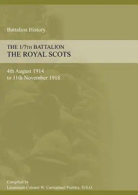 1/7 BATTALION THE ROYAL SCOTS 4 sierpnia 1914 r. do 11 listopada 1918 r. - 1/7th BATTALION THE ROYAL SCOTS 4th August 1914 to 11 November 1918