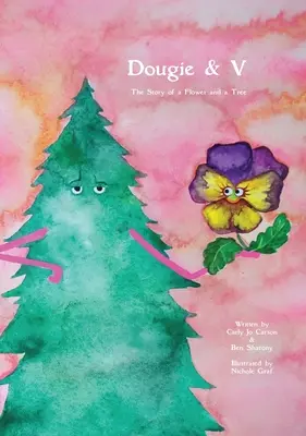 Dougie & V, Historia kwiatu i drzewa - Dougie & V, The Story of a Flower and a Tree