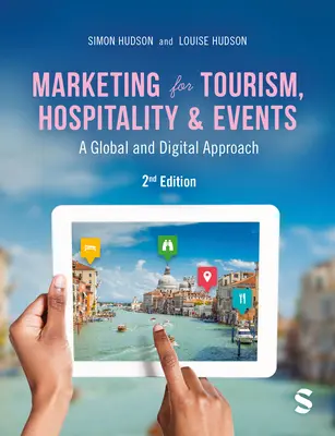 Marketing w turystyce, hotelarstwie i wydarzeniach: Podejście globalne i cyfrowe - Marketing for Tourism, Hospitality & Events: A Global & Digital Approach