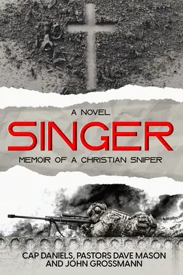 Singer: Pamiętnik chrześcijańskiego snajpera - Singer: Memoir of a Christian Sniper