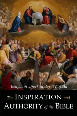 Natchnienie i autorytet Biblii - The Inspiration and Authority of the Bible