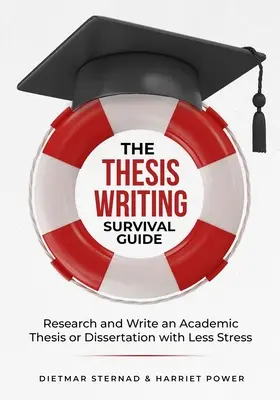 The Thesis Writing Survival Guide: Badania i pisanie pracy naukowej z mniejszym stresem - The Thesis Writing Survival Guide: Research and Write an Academic Thesis with Less Stress