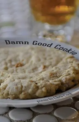 Cholernie dobre ciasteczko: Wiersze - Damn Good Cookie: Poems