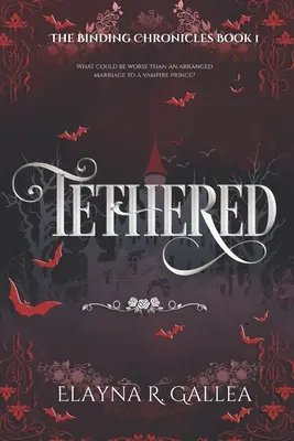 Tethered: Romans fantasy o aranżowanym małżeństwie - Tethered: An Arranged Marriage Fantasy Romance