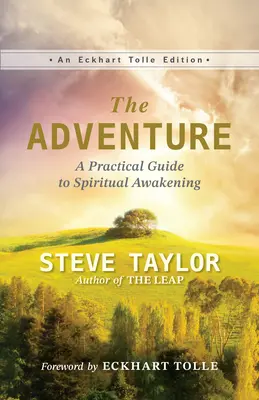 Przygoda: Praktyczny przewodnik po duchowym przebudzeniu - The Adventure: A Practical Guide to Spiritual Awakening