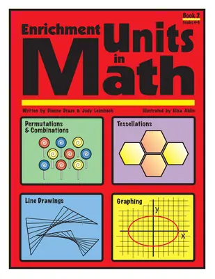 Jednostki wzbogacające w matematyce: Zeszyt 2, klasy 4-6 - Enrichment Units in Math: Book 2, Grades 4-6