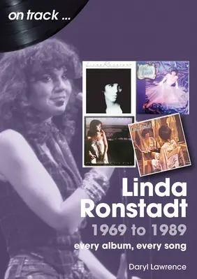 Linda Ronstadt 1969 do 1989: Każdy album, każda piosenka - Linda Ronstadt 1969 to 1989: Every Album, Every Song