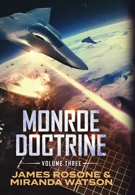 Doktryna Monroe: Tom III - Monroe Doctrine: Volume III