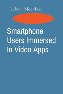 Użytkownicy smartfonów zanurzeni w aplikacjach wideo - Smartphone Users Immersed In Video Apps