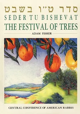 Seder Tu Bishevat: Święto Drzew - Seder Tu Bishevat: The Festival of Trees