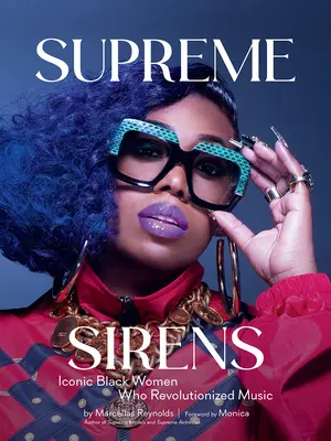Supreme Sirens: kultowe czarnoskóre kobiety, które zrewolucjonizowały muzykę - Supreme Sirens: Iconic Black Women Who Revolutionized Music