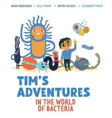 Przygody Tima w świecie bakterii - Tim's Adventures in the World of Bacteria