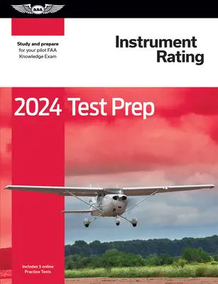 2024 Instrument Rating Test Prep Plus: Oprogramowanie Paperback Plus do nauki i przygotowania do egzaminu z wiedzy pilota FAA - 2024 Instrument Rating Test Prep Plus: Paperback Plus Software to Study and Prepare for Your Pilot FAA Knowledge Exam