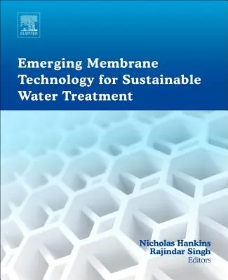 Nowe technologie membranowe dla zrównoważonego uzdatniania wody - Emerging Membrane Technology for Sustainable Water Treatment