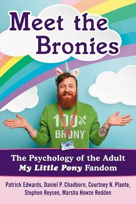 Poznaj Bronies: Psychologia dorosłego fandomu My Little Pony - Meet the Bronies: The Psychology of the Adult My Little Pony Fandom