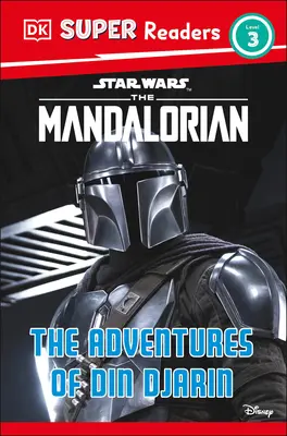 DK Super Readers Poziom 3 Star Wars Mandalorianin: Przygody Dina Djarina - DK Super Readers Level 3 Star Wars the Mandalorian the Adventures of Din Djarin