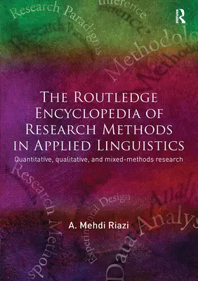 The Routledge Encyclopedia of Research Methods in Applied Linguistics - Encyklopedia metod badawczych w lingwistyce stosowanej - The Routledge Encyclopedia of Research Methods in Applied Linguistics