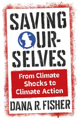 Saving Ourselves: Od szoku klimatycznego do działań na rzecz klimatu - Saving Ourselves: From Climate Shocks to Climate Action