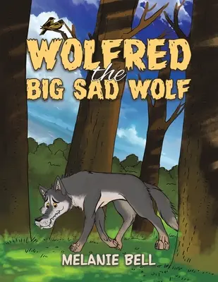 Wielki smutny wilk Wolfred - Wolfred the Big Sad Wolf