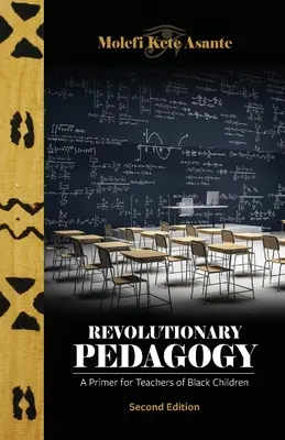 Pedagogika rewolucyjna, wydanie drugie - Revolutionary Pedagogy, Second Edition