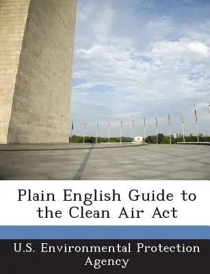 Zwykły angielski przewodnik po ustawie o czystym powietrzu - Plain English Guide to the Clean Air ACT