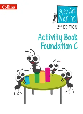 Busy Ant Maths 2nd Edition - Zeszyt ćwiczeń C Foundation - Busy Ant Maths 2nd Edition -- Activity Book C Foundation