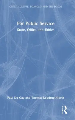 Służba publiczna: Państwo, urząd i etyka - For Public Service: State, Office and Ethics