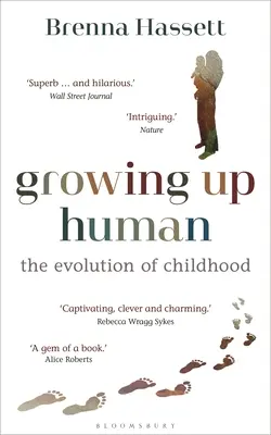 Dorastanie człowieka: ewolucja dzieciństwa - Growing Up Human: The Evolution of Childhood