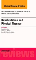Rehabilitacja i fizykoterapia, wydanie Veterinary Clinics of North America: Praktyka małych zwierząt - Rehabilitation and Physical Therapy, An Issue of Veterinary Clinics of North America: Small Animal Practice