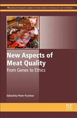 Nowe aspekty jakości mięsa: Od genów do etyki - New Aspects of Meat Quality: From Genes to Ethics