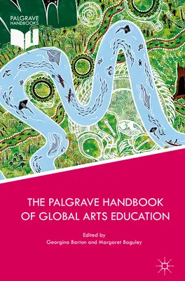 The Palgrave Handbook of Global Arts Education (Podręcznik globalnej edukacji artystycznej) - The Palgrave Handbook of Global Arts Education