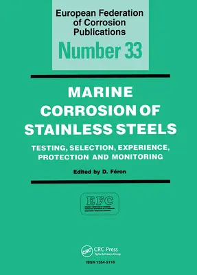 Korozja morska stali nierdzewnych: Testowanie, wybór, doświadczenie, ochrona i monitorowanie - Marine Corrosion of Stainless Steels: Testing, Selection, Experience, Protection and Monitoring