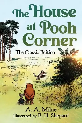 The House at Pooh Corner: Wydanie klasyczne - The House at Pooh Corner: The Classic Edition