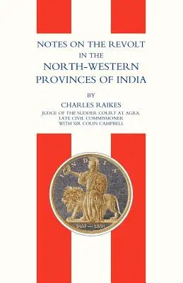 Uwagi na temat rewolty w północno-zachodnich prowincjach Indii (bunt indyjski 1857) - Notes on the Revolt in the North-Western Provinces of India(indian Mutiny 1857)