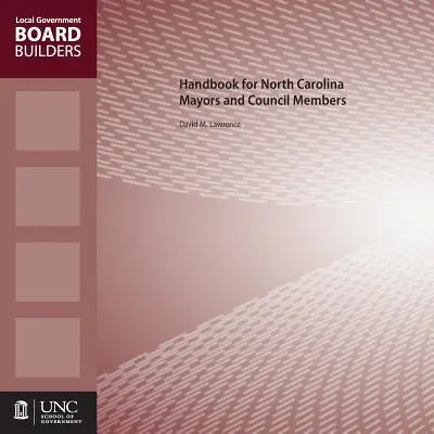 Podręcznik dla burmistrzów i członków rady stanu Karolina Północna - Handbook for North Carolina Mayors and Council Members