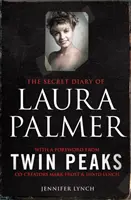 Sekretny dziennik Laury Palmer - trzymająca w napięciu lektura obowiązkowa dla fanów Twin Peaks - Secret Diary of Laura Palmer - the gripping must-read for Twin Peaks fans