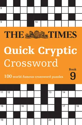 Times Quick Cryptic Crossword Book 9: 100 światowej sławy krzyżówek - Times Quick Cryptic Crossword Book 9: 100 World-Famous Crossword Puzzles