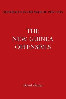 Australia w wojnie 1939-1945, tom VI: Ofensywy na Nowej Gwinei - Australia in the War of 1939-1945 Vol. VI: The New Guinea Offensives