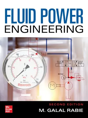 Fluid Power Engineering, wydanie drugie - Fluid Power Engineering, Second Edition