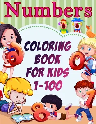 Kolorowanka z liczbami dla dzieci 1-100 - Numbers Coloring Book for Kids 1-100