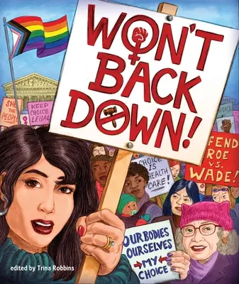 Won't Back Down: Antologia komiksów pro-wolnościowych - Won't Back Down: An Anthology of Pro-Choice Comics