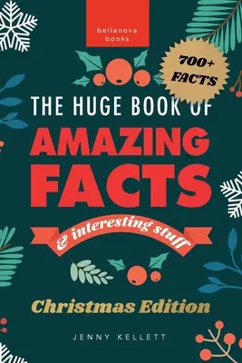 The Huge Book of Amazing Facts and Interesting Stuff Christmas Edition: 700+ świątecznych faktów i świątecznych ciekawostek - The Huge Book of Amazing Facts and Interesting Stuff Christmas Edition: 700+ Festive Facts & Christmas Trivia