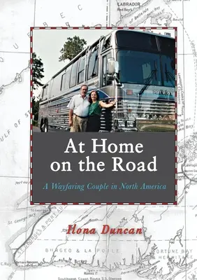 W domu na drodze: Wędrowna para w Ameryce Północnej - At Home On the Road: A Wayfaring Couple in North America