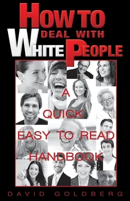 Jak radzić sobie z białymi ludźmi - How to Deal with White People