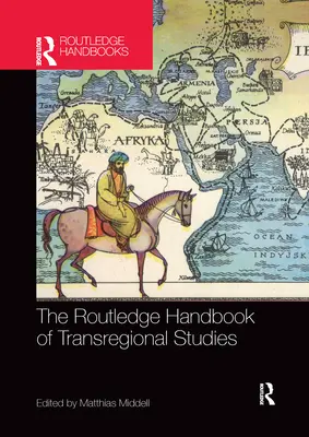 Podręcznik studiów ponadregionalnych Routledge - The Routledge Handbook of Transregional Studies